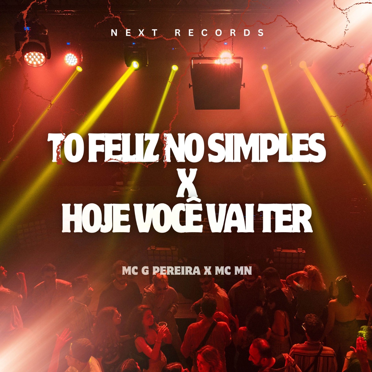 To Feliz No Simples x Hoje Você Vai Ter - Single by MC G PEREIRA, DJ NYO & MC MN album cover