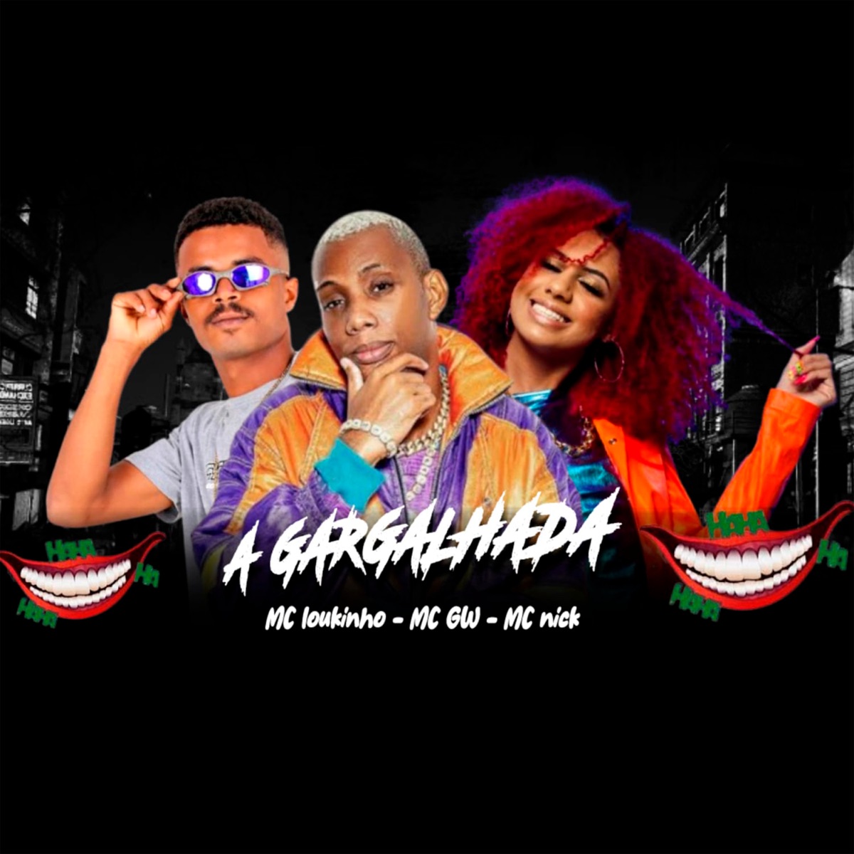 A Gargalhada (feat. MC GW) - Single by Mc loukinho & Mc Nick album cover