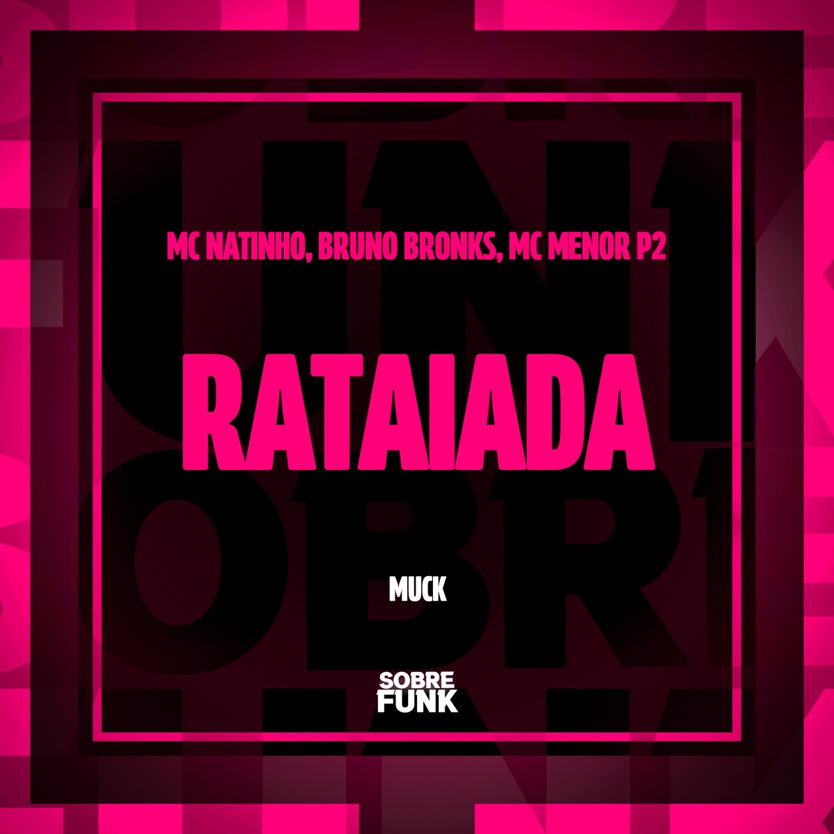 Rataida - Single by MUCK, MC Menor P2, Mc Natinho & Mc Bruno Bronks album cover