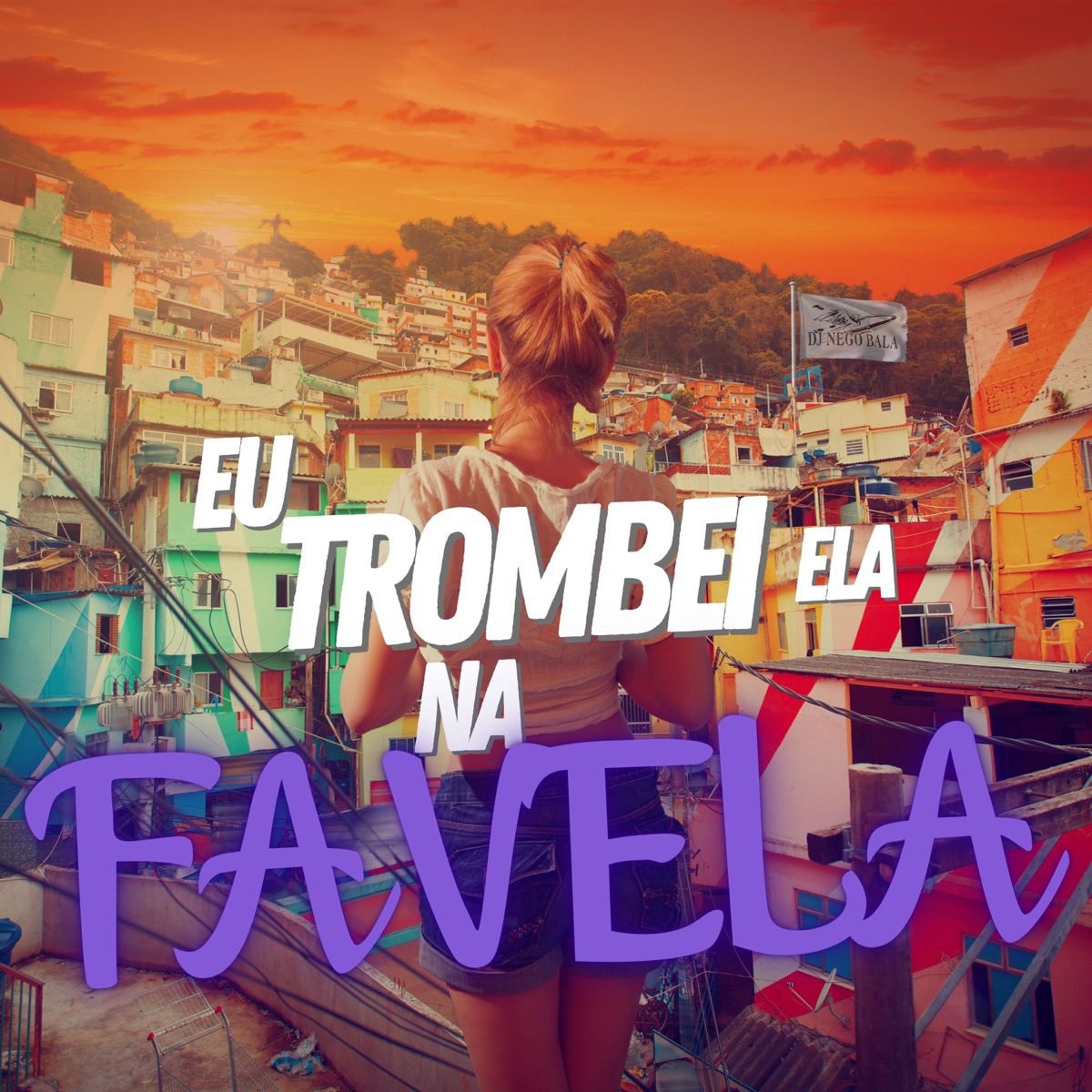 Eu Trombei Ela na Favela - Single by MCs Gêmeos, MC G.A & DJ nego bala album cover