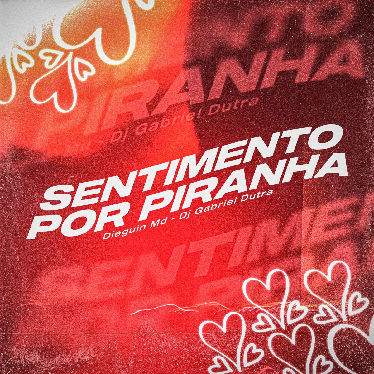 Sentimento por Piranha - Single by DieguinMd & Dj Gabriel Dutra album cover