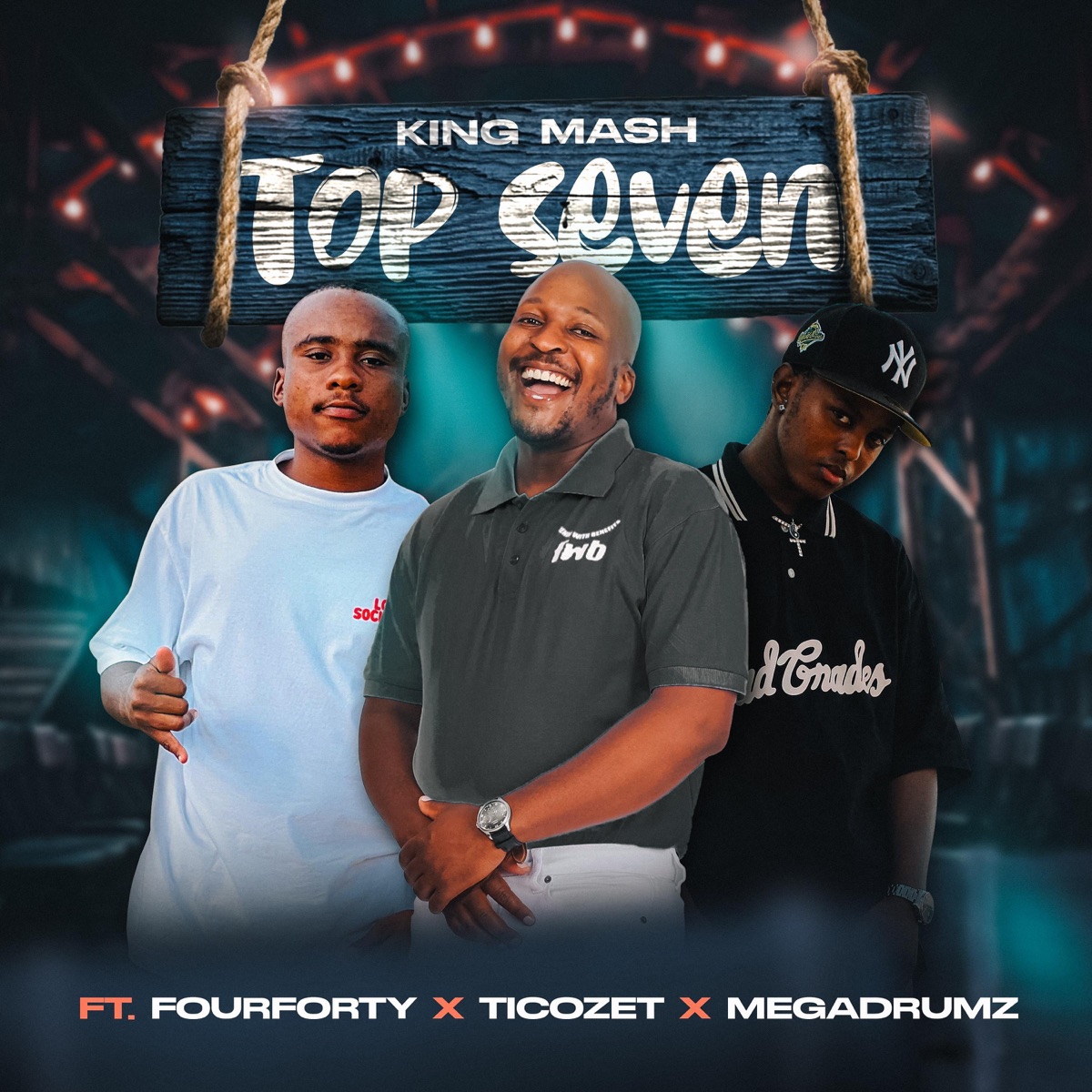Top seven (feat. Ticozet, Fourforty & Megadrumz) - Single by King Mash album cover