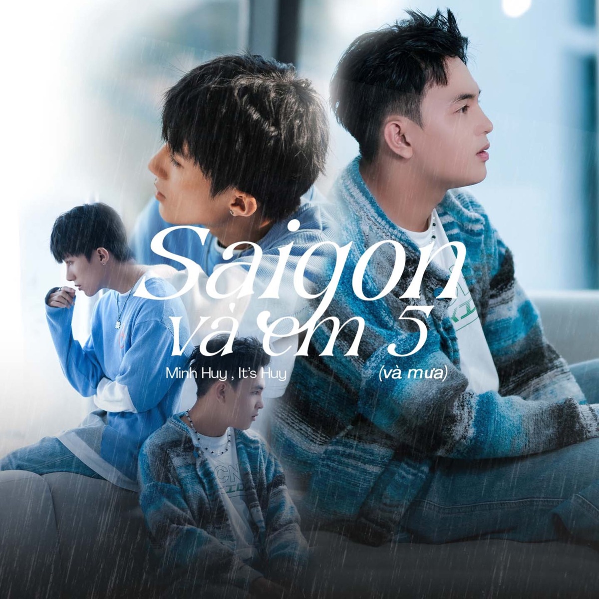 Saigon và em 5 (và mưa) - Single by Minh Huy & It's Huy album cover