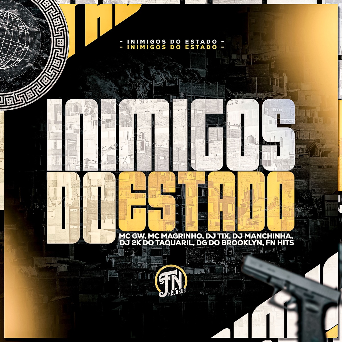 Inimigos do Estado (feat. Mc Magrinho & MC GW) - Single by DJ TIX, Dj Manchinha, DJ 2K DO TAQUARIL & DG DO BROOKLYN album cover