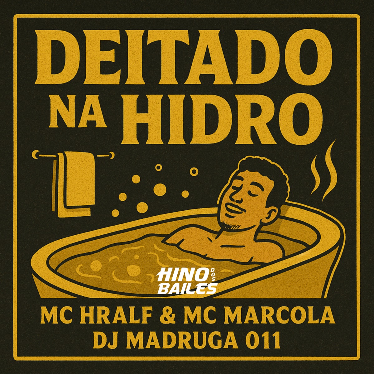 Deitado na Hidro - Single by DJ Madruga 011, Mc Hralf & MC MARCOLA album cover