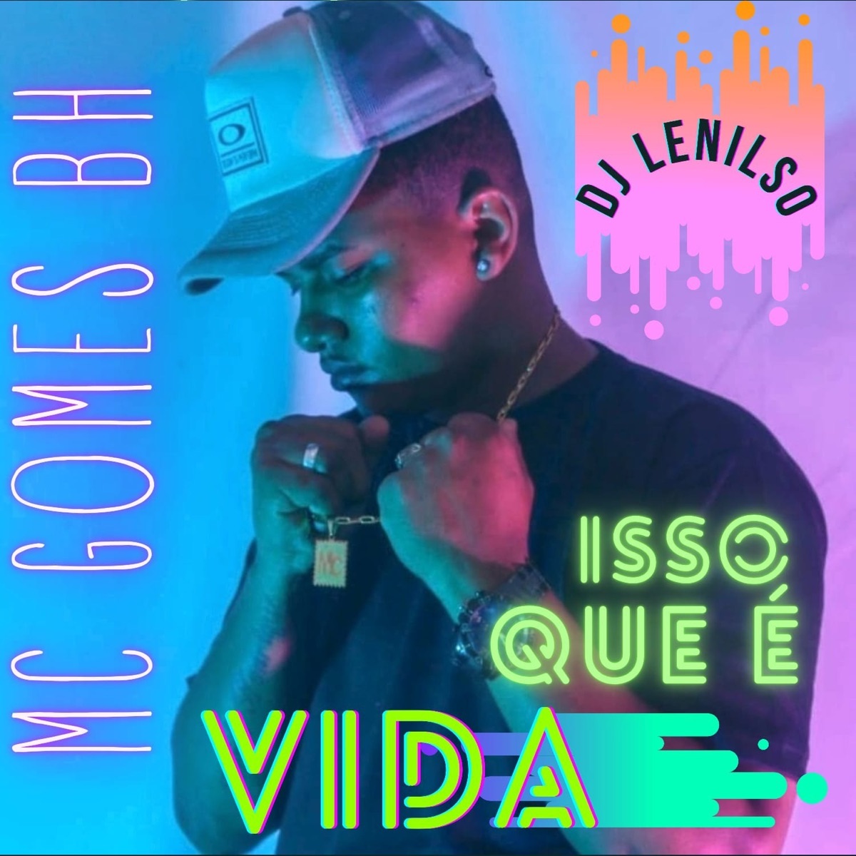 Isso Que É Vida - Single by Mc Gomes BH & DJ Lenilso album cover