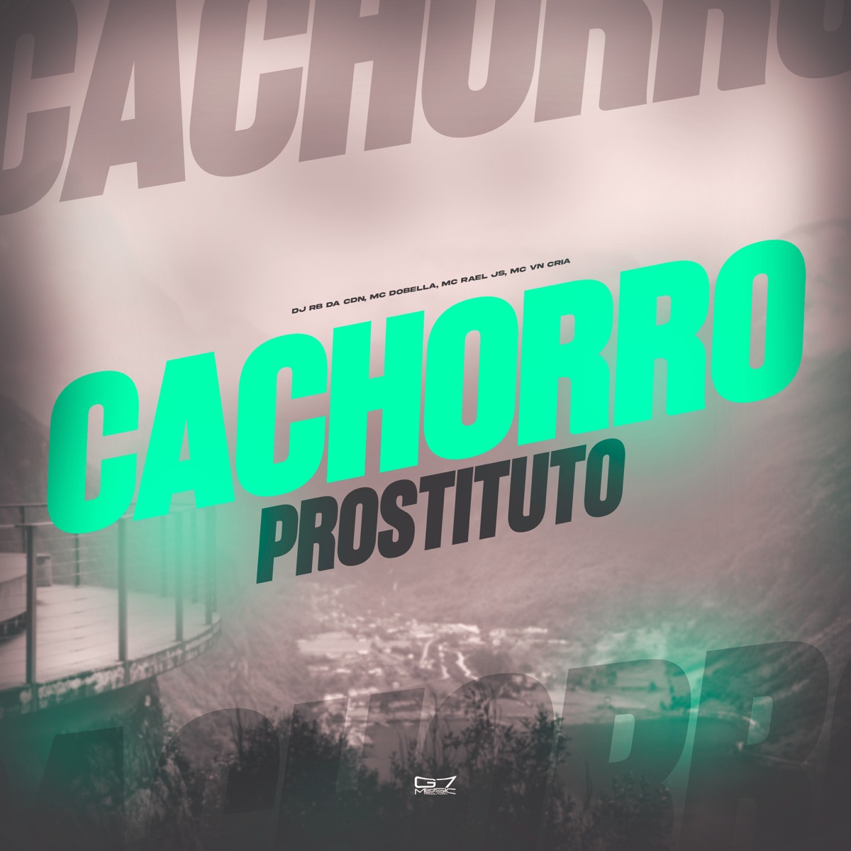 Cachorro Prostituto - Single by Mc Dobella, MC RAEL JS & MC VN Cria album cover