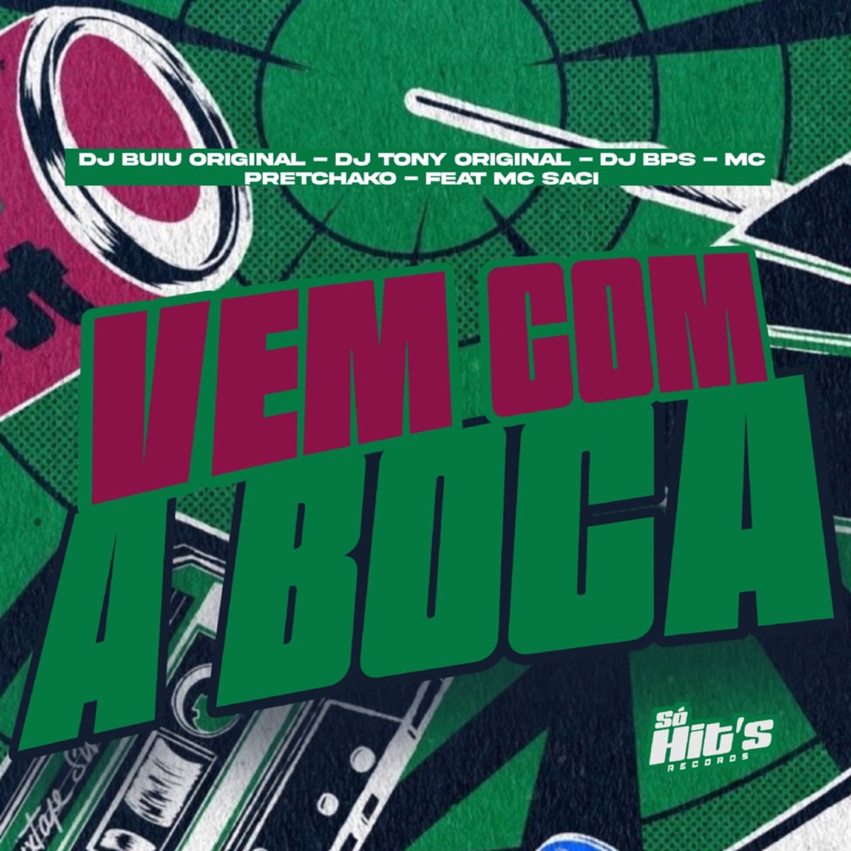 Vem Com a Boca (feat. mc pretchako & MC Saci) - Single by DJ TONY ORIGINAL, Dj Buiu Original & Dj BPS album cover