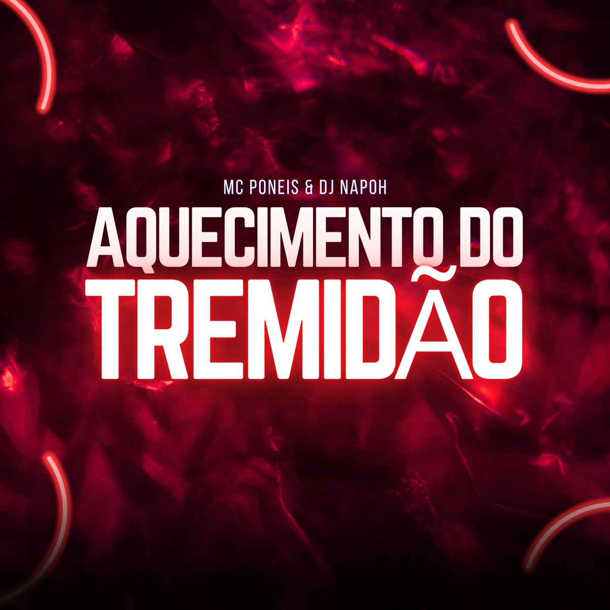 Aquecimento do Tremidao - Single by MC Poneis & DJ NAPOH album cover