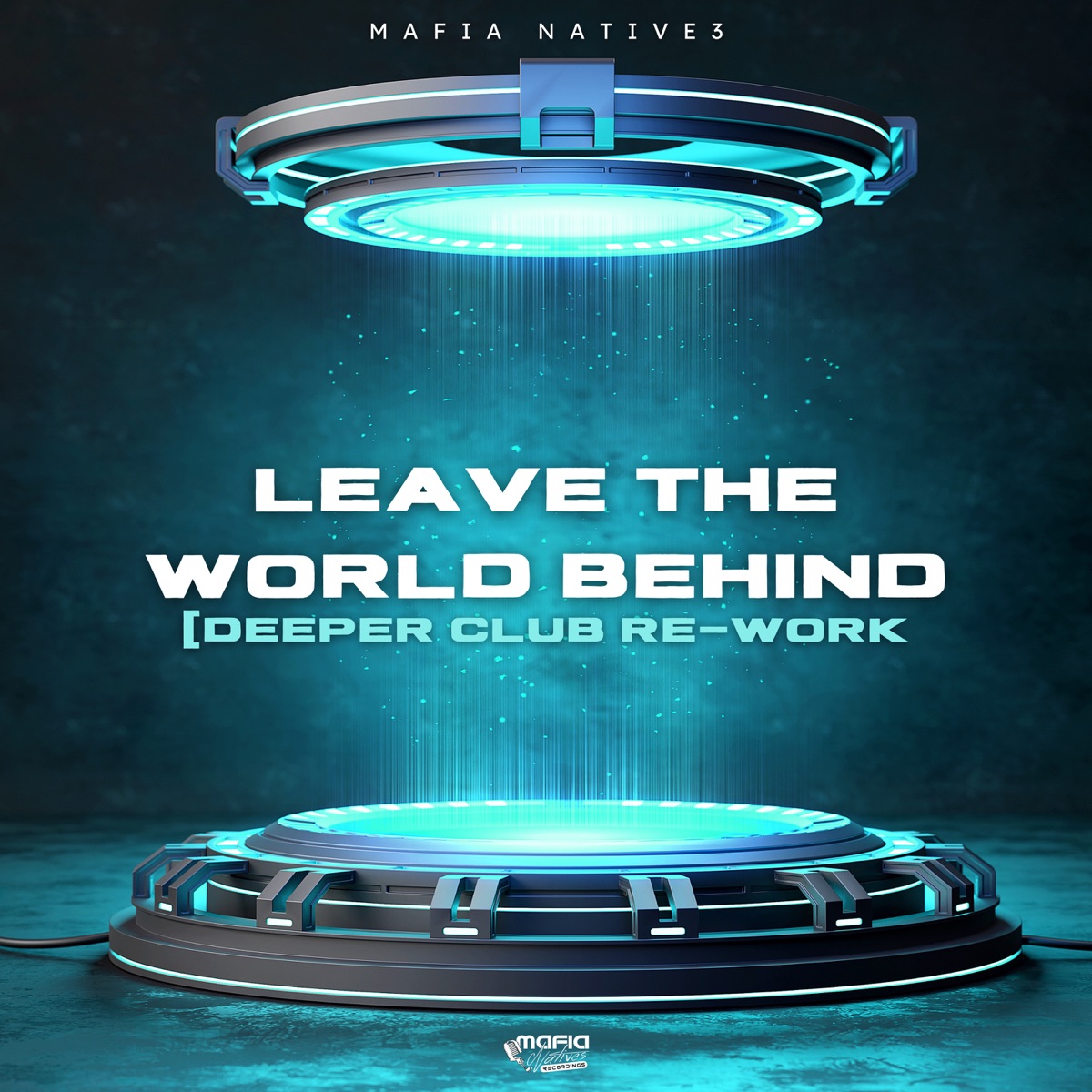Leave the World Behind - Single by Mafia Natives album cover