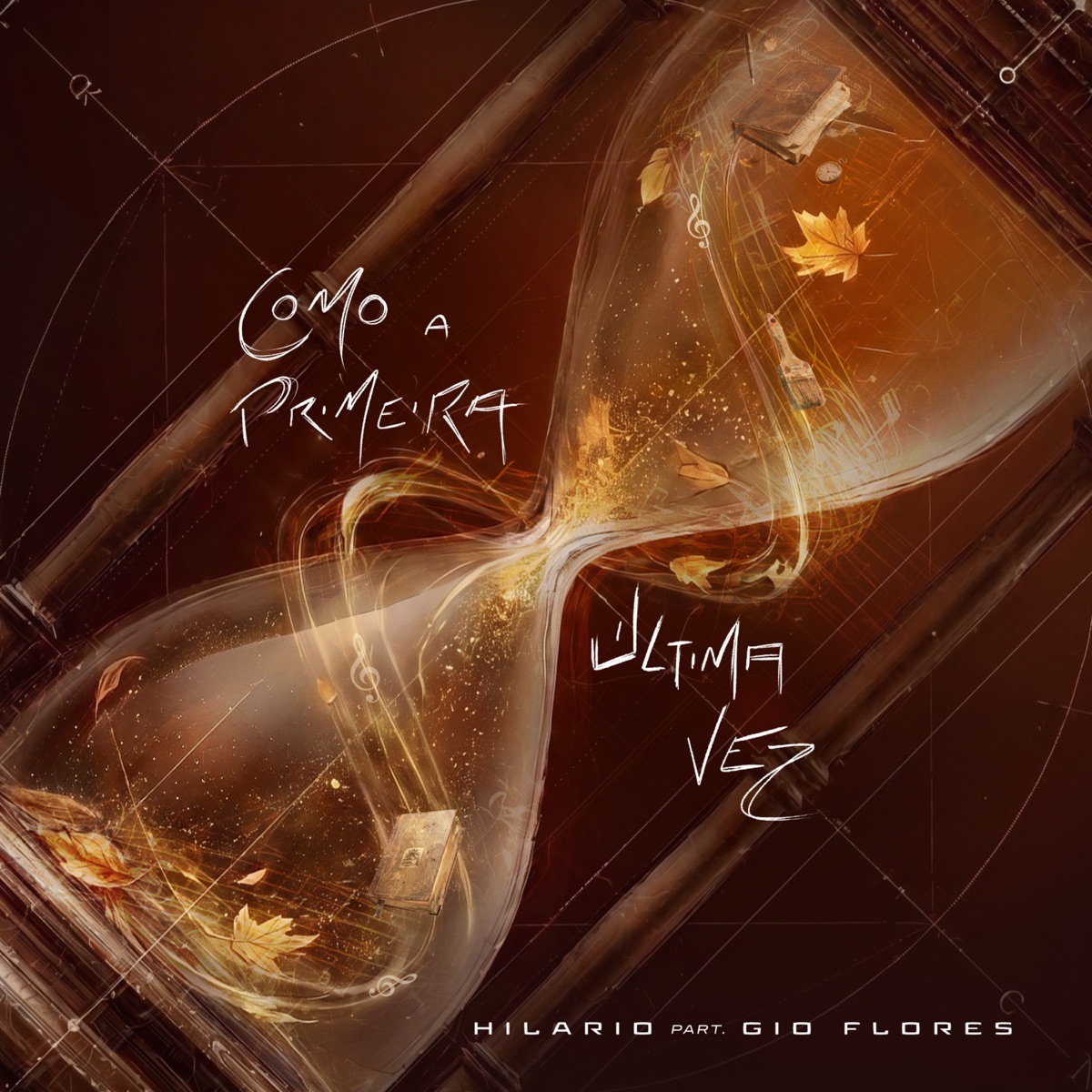 Como a Primeira Última Vez (feat. Gio Flores) - Single by Hilário album cover