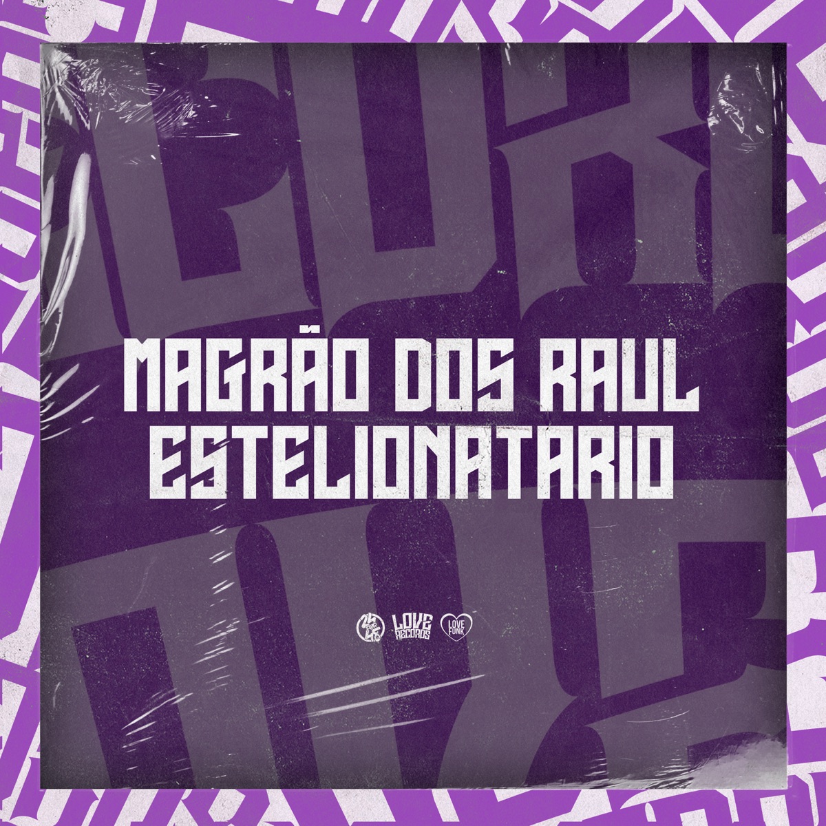 Magrão dos Raul Estelionatario - Single by Meno Saaint, Mc Dobella & Dj Sagaz album cover