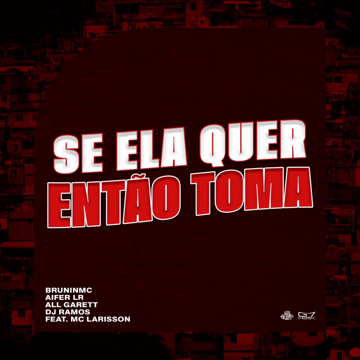 Se Ela Quer Então Toma (feat. MC Larisson) - Single by BRUNINMC, Dj Ramos, Aifer LR & All Garett album cover