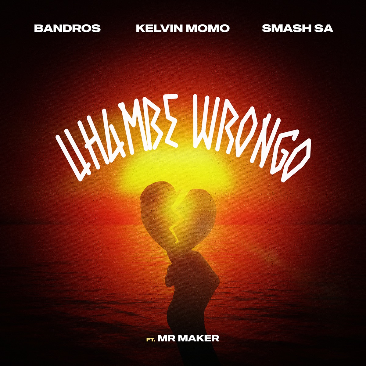 Uhambe Wrongo (feat. Mr. Maker) - Single by Bandros, Kelvin Momo & Smash SA album cover