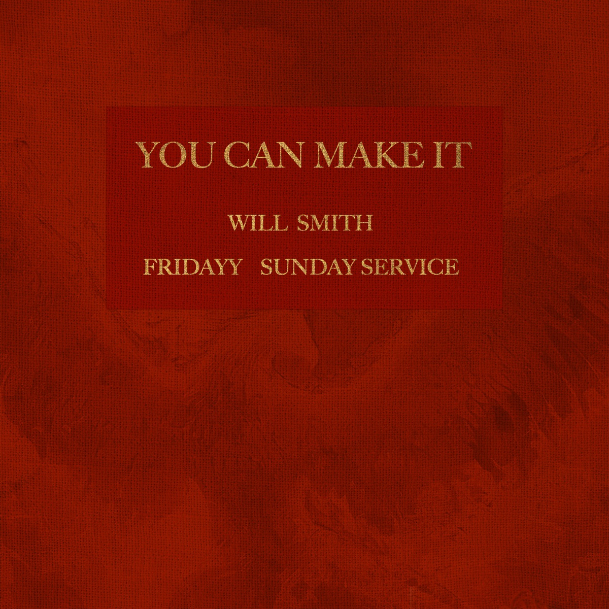 You Can Make It - Single by Will Smith, Fridayy & Sunday Service Choir album cover