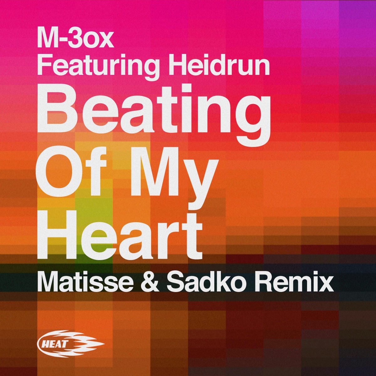 Beating of My Heart (feat. Heidrun) [Matisse & Sadko Remix] - Single by M-3ox album cover