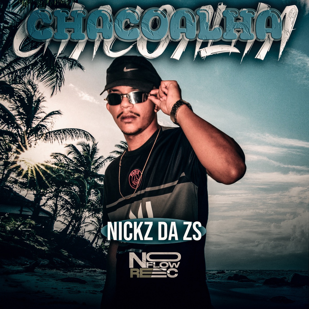 Chacoalha (feat. Mc Theyllor & BNB No Beat) - Single by MC Nickz da ZS album cover