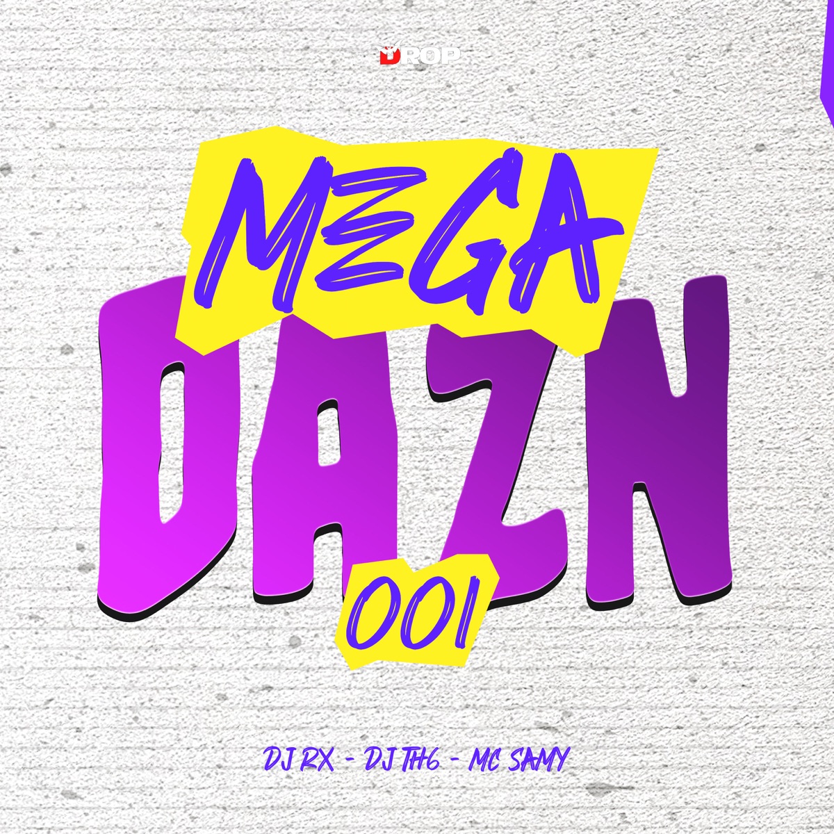 Mega da ZN 001 - Single by DJ RX, DJ TH6 & MC Samy album cover