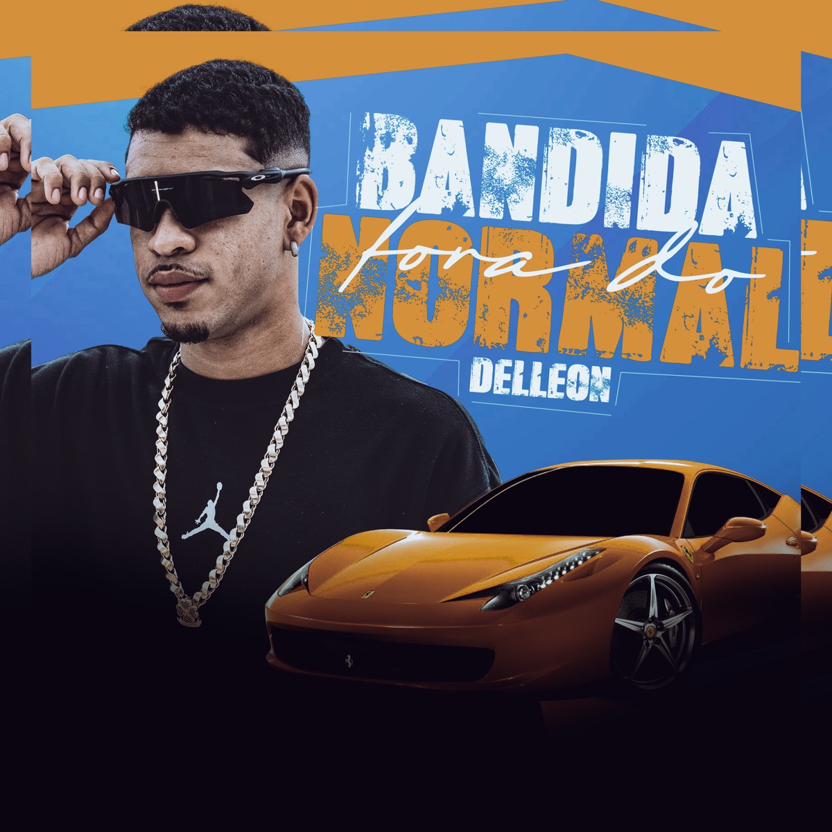 Bandida Fora do Normal - Single by Delleon & Tropa da W&S album cover