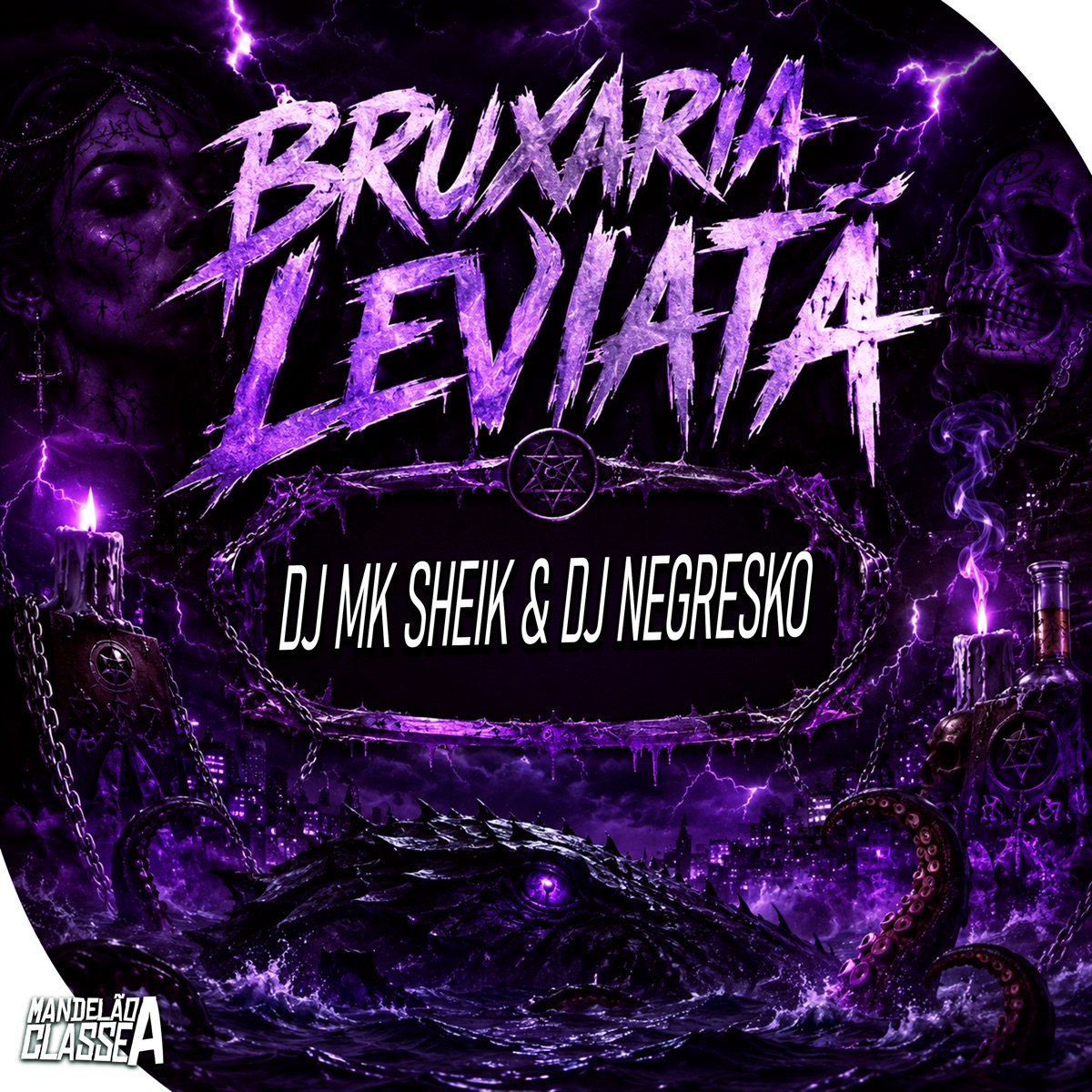 BRUXARIA LEVIATÃ - Single by Dj Mk Sheik & DJ NEGRESKO album cover