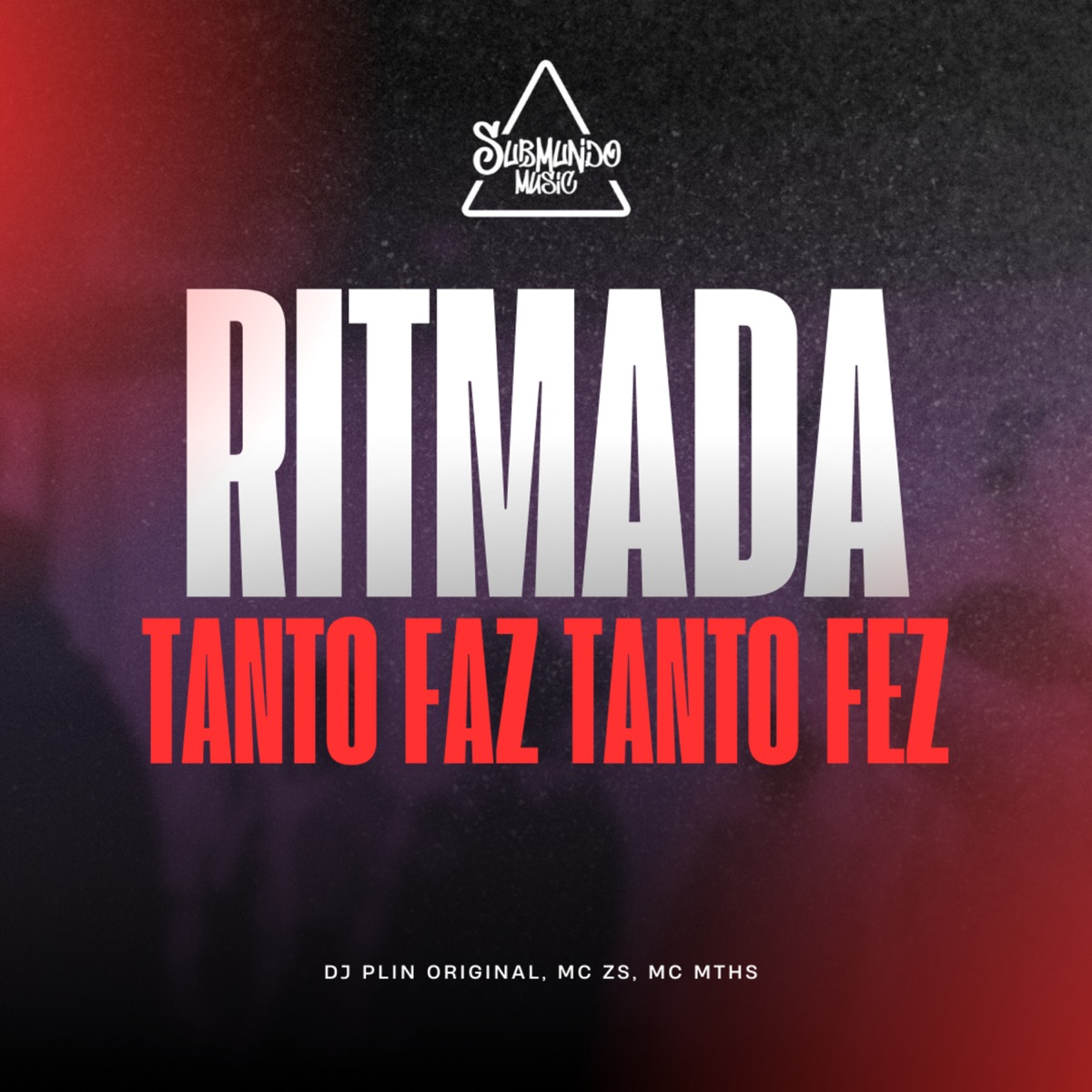 Ritmada Tanto Faz Tanto Fez - Single by DJ Plin Original, MC MTHS & MC ZS album cover