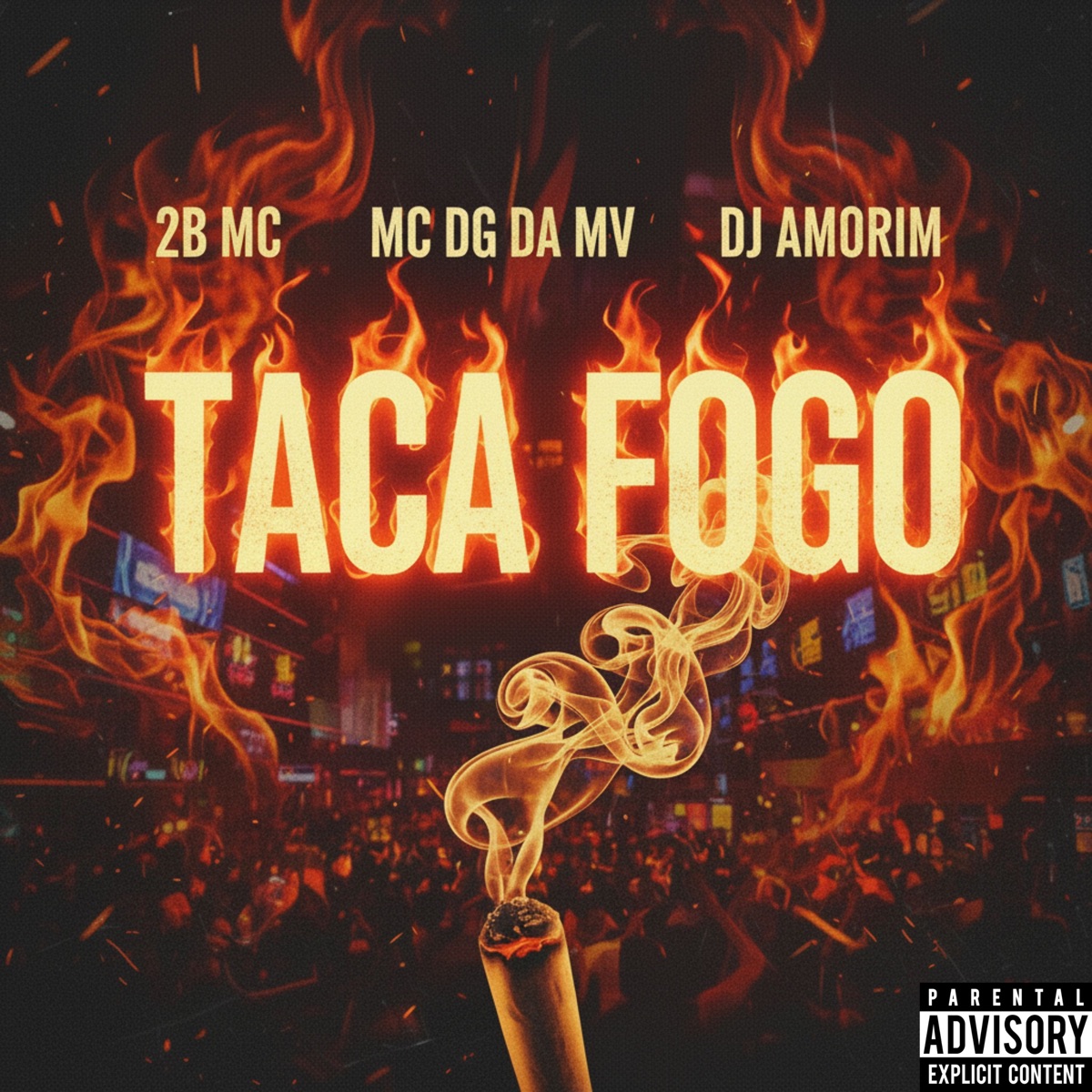 Taca Fogo - Single by 2B MC, MC DG da MV & DJ Amorim album cover