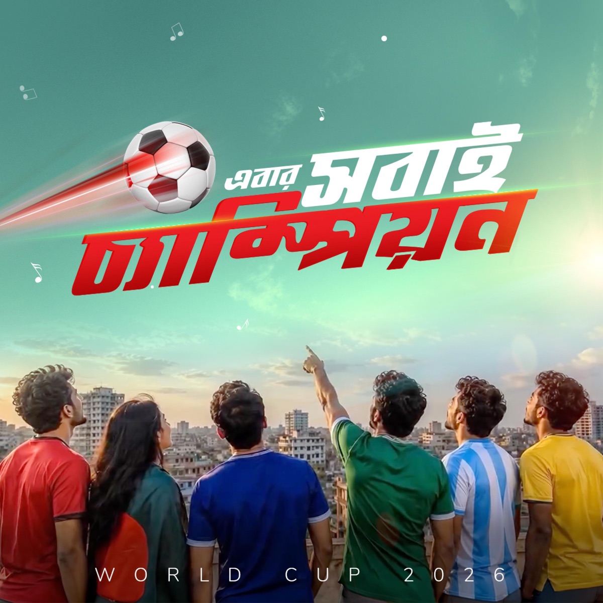 Robi World Cup Theme Song - Single by Robi Axiata Limited album cover