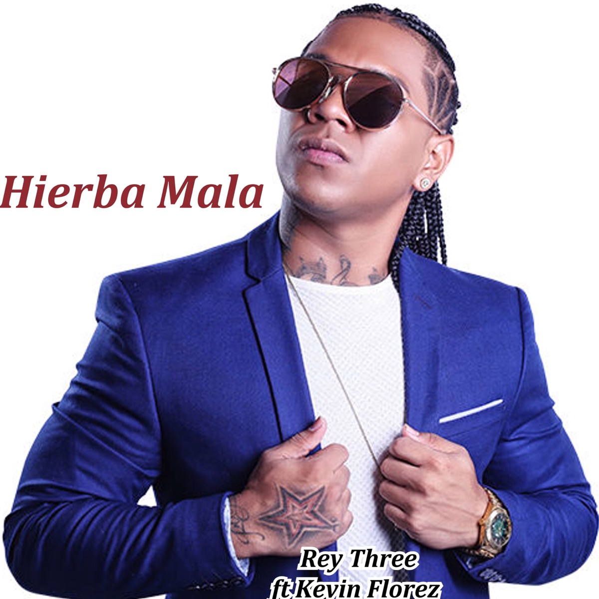 Hierba Mala (feat. Kevin Florez) - Single by Rey Three Latino & DJ Profeta album cover