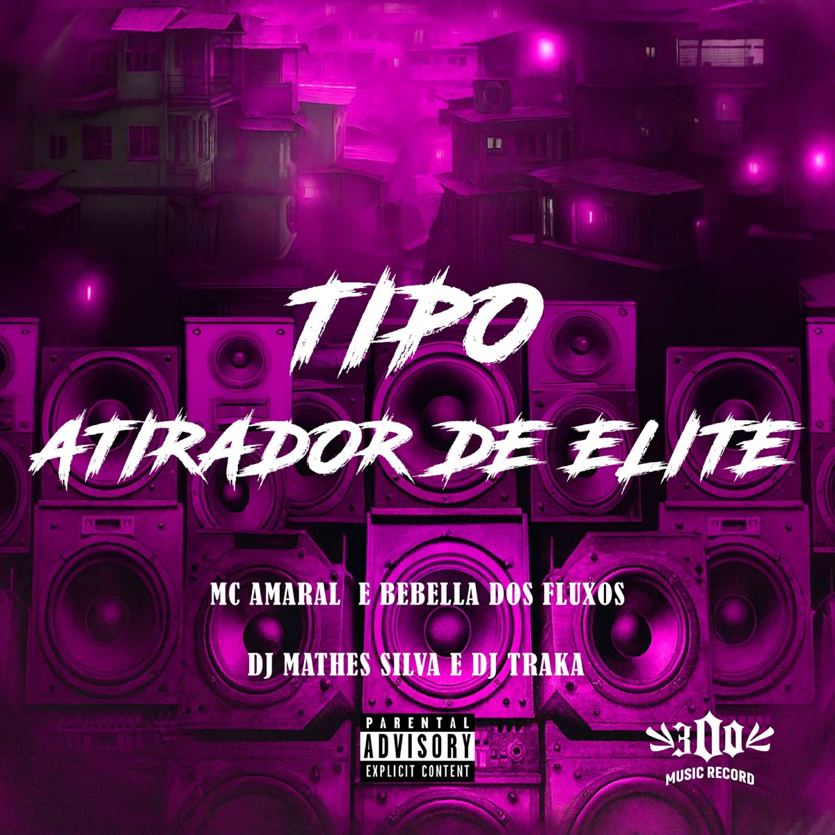 TIPO ATIRADOR DE ELITE - Single by MC AMARAL, BEBELLA DOS FLUXOS, DJ TRAKA & Dj Matheus Silva album cover