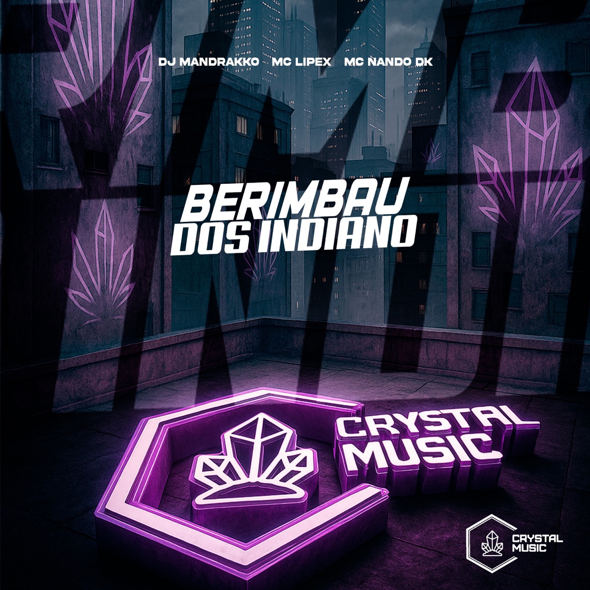 Berimbau dos Indiano - Single by DJ Mandrakko, MC LIPEX, Mc Nando Dk & Crystal Music Brasil album cover
