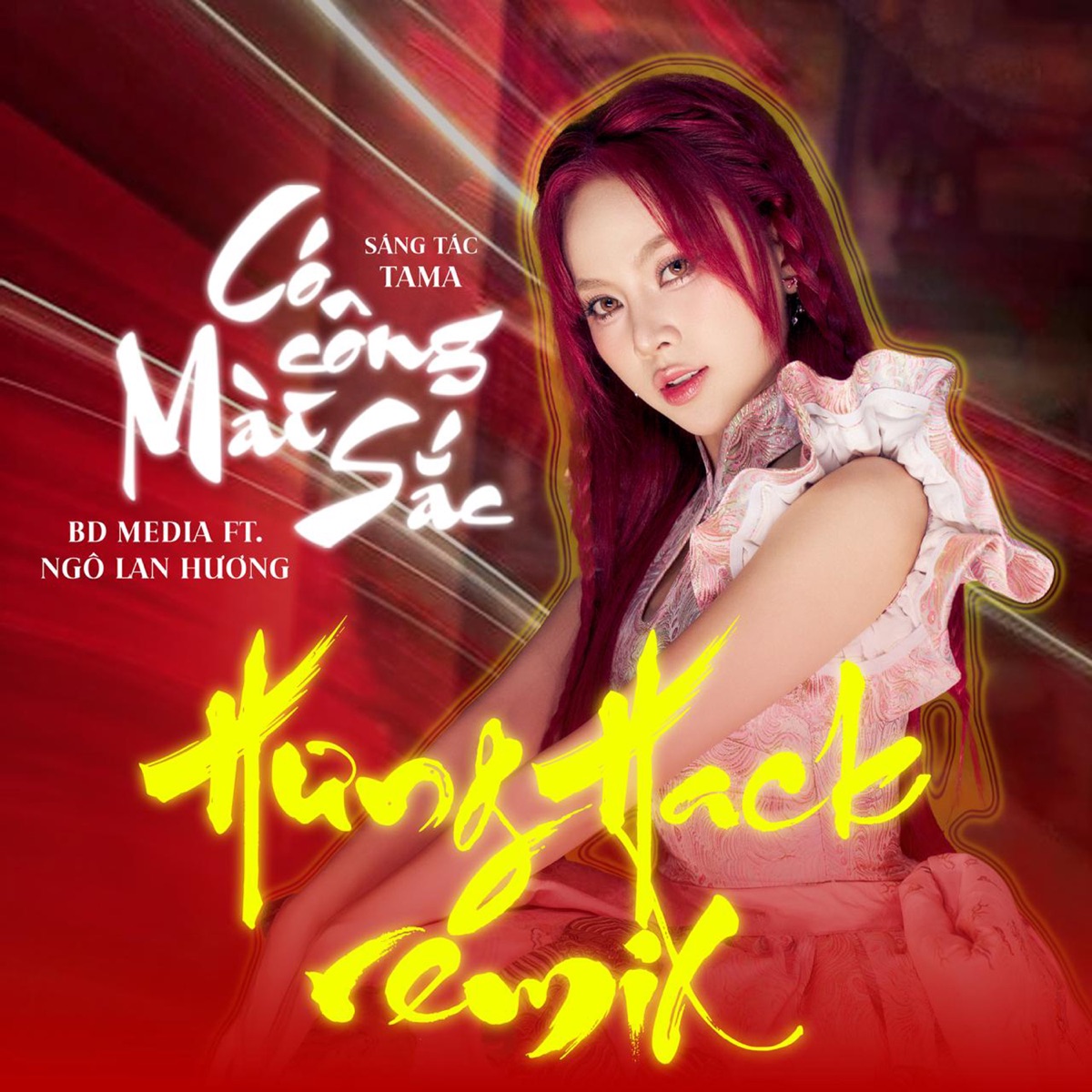 Có công mài "Sắc" (Hưng Hack Remix) [feat. Ngô Lan Hương] - Single by BDMedia album cover