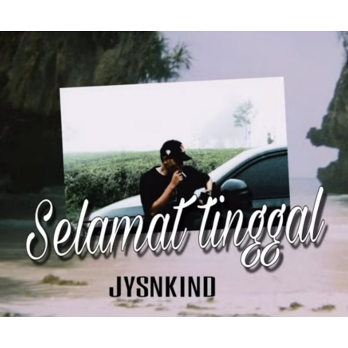 Selamat Tinggal - Single by JYSNKIND album cover