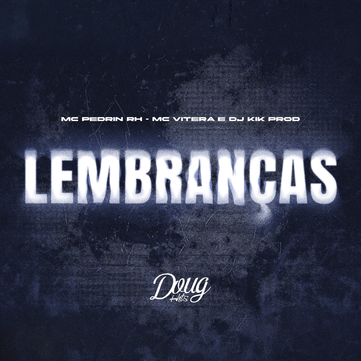 Lembranças - Single by Mc Pedrin Rh, Mc Vitera, Dj Kik Prod & Doug Hits album cover