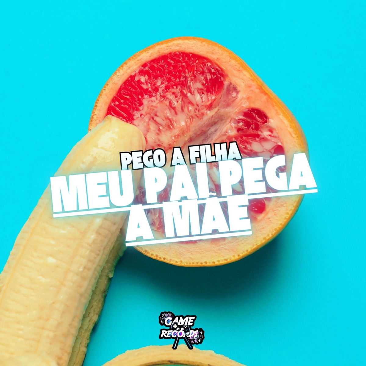 Pego a Filha Meu Pai Pega a Mãe (feat. Mc Magrinho & Game Records) - Single by DJ Pedrx, MC Jhonny Oliver & Mc Gw album cover