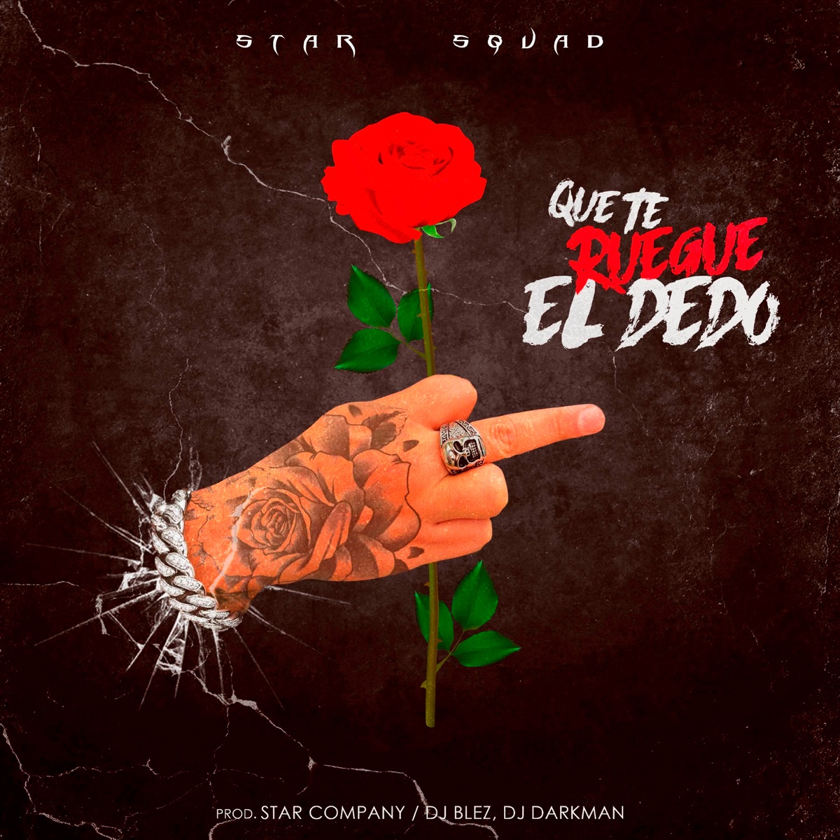 Que Te Ruegue El Dedo - Single by Star Squad album cover