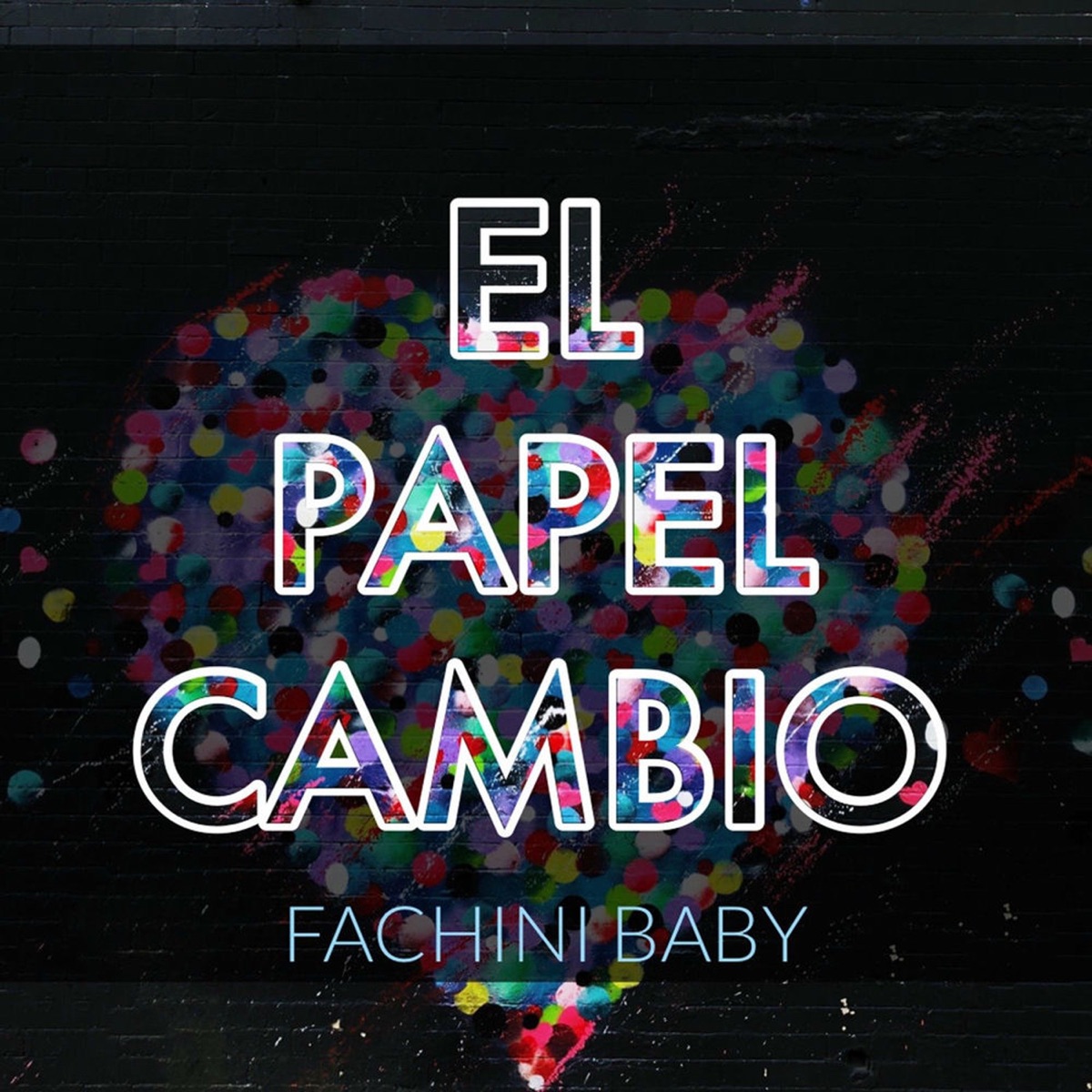 El Papel Cambio - Single by Fachini Baby album cover