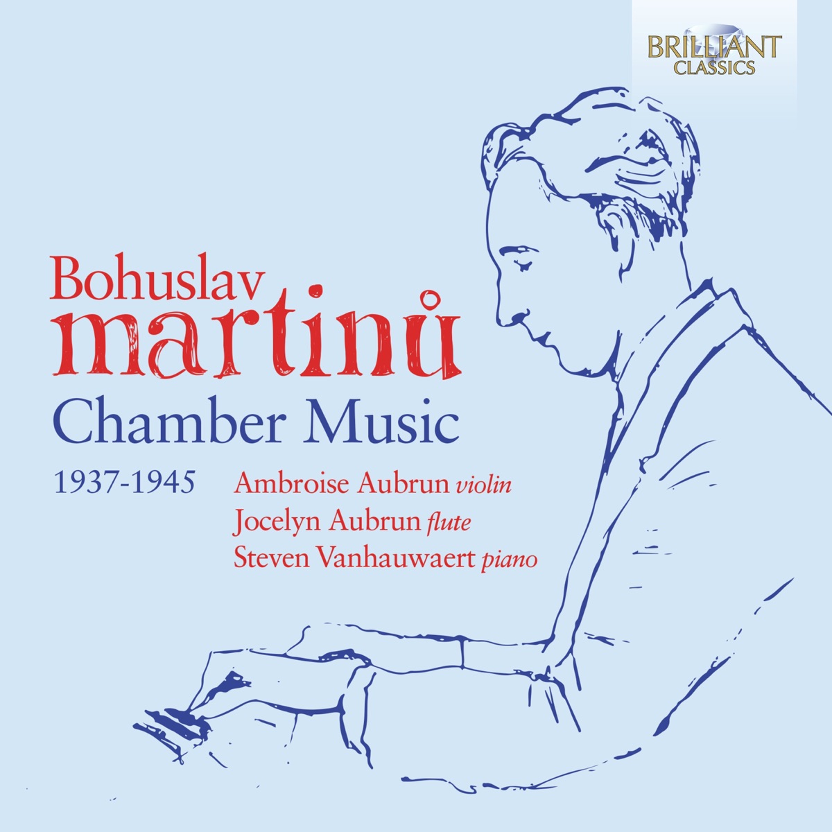 Martinů: Chamber Music (1937-1945) by Ambroise Aubrun, Jocelyn Aubrun & Steven Vanhauwaert album cover