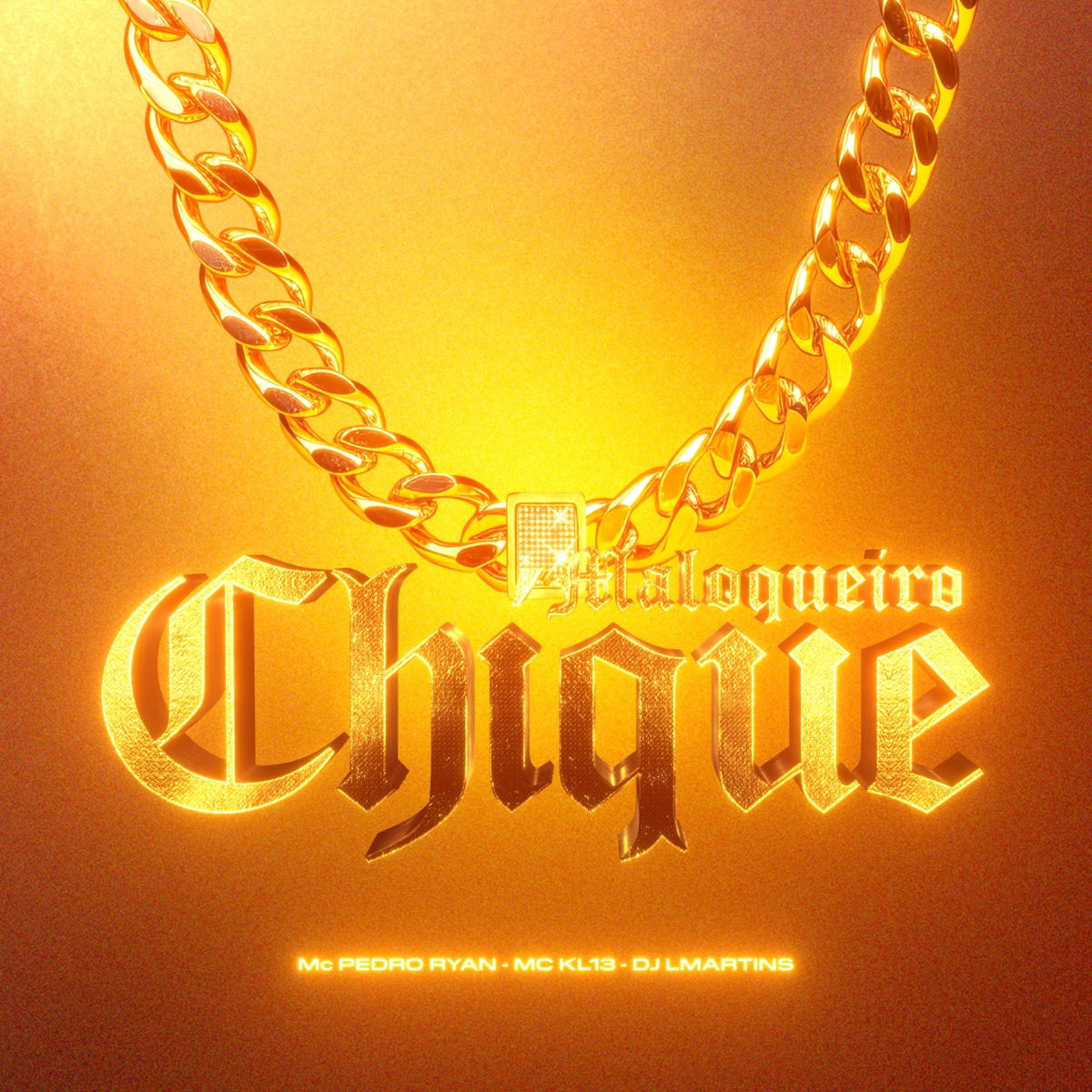 Maloqueiro Chique (feat. DJ L MARTINS) - Single by Mc Pedro Ryan & MC KL13 album cover
