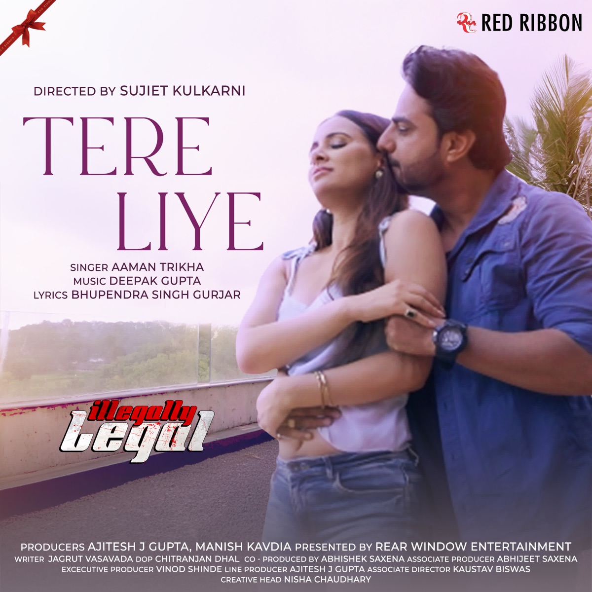 Tere Liye (From "Illegally Legal") - Single by Aaman Trikha, Deepak Gupta & Bhupendra Singh Gurjar album cover