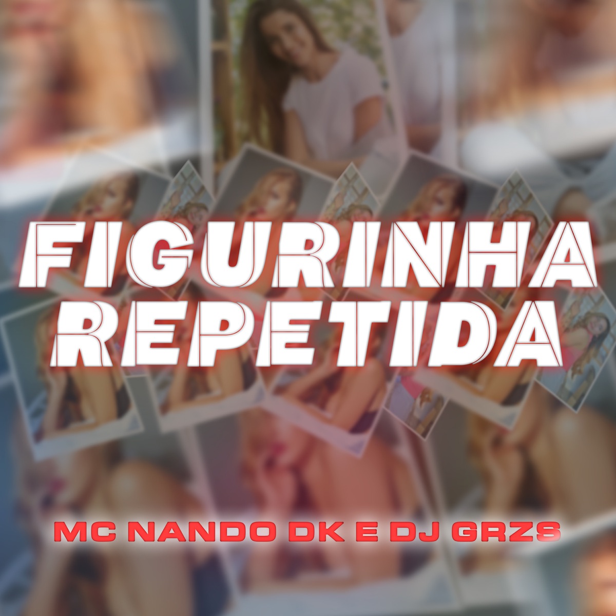 Figurinha Repetida - Single by Mc Nando Dk & DJ GRZS album cover