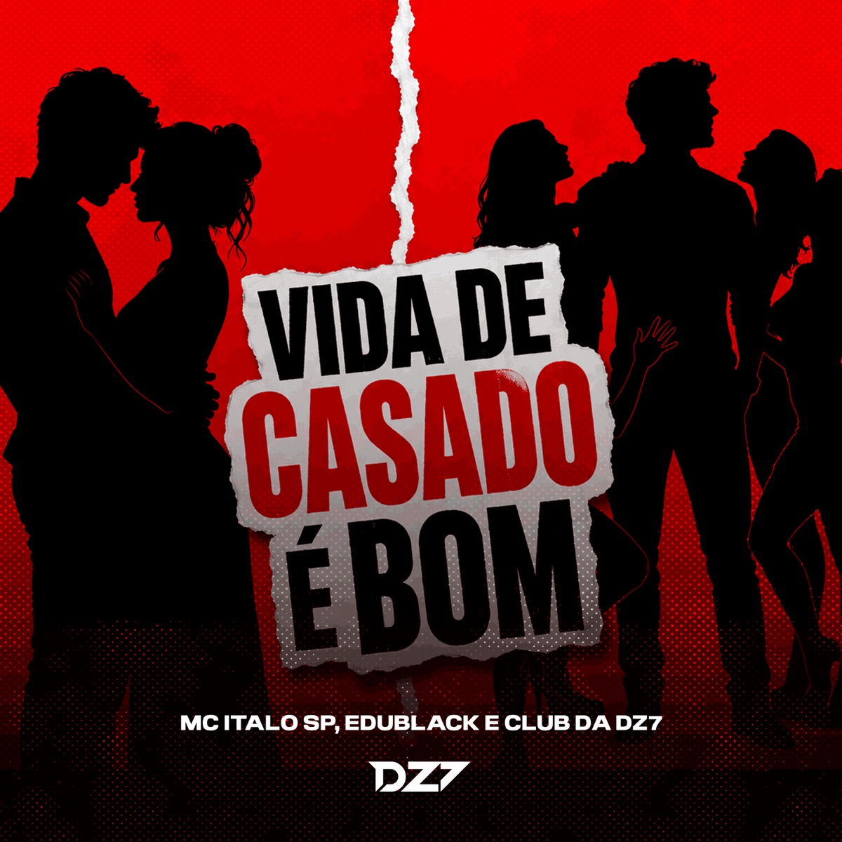 VIDA DE CASADO É BOM - Single by EDUBLACK, MC Italo SP & CLUB DA DZ7 album cover