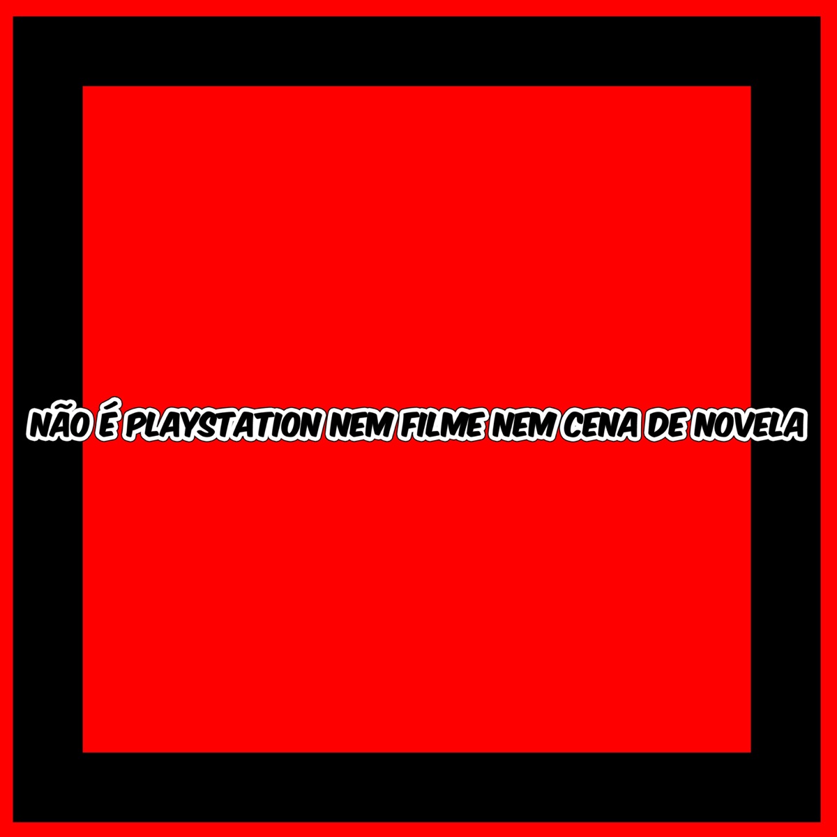 NÃO É PLAYSTATION NEM FILME NEM CENA DE NOVELA - Single by MC MENOR G album cover