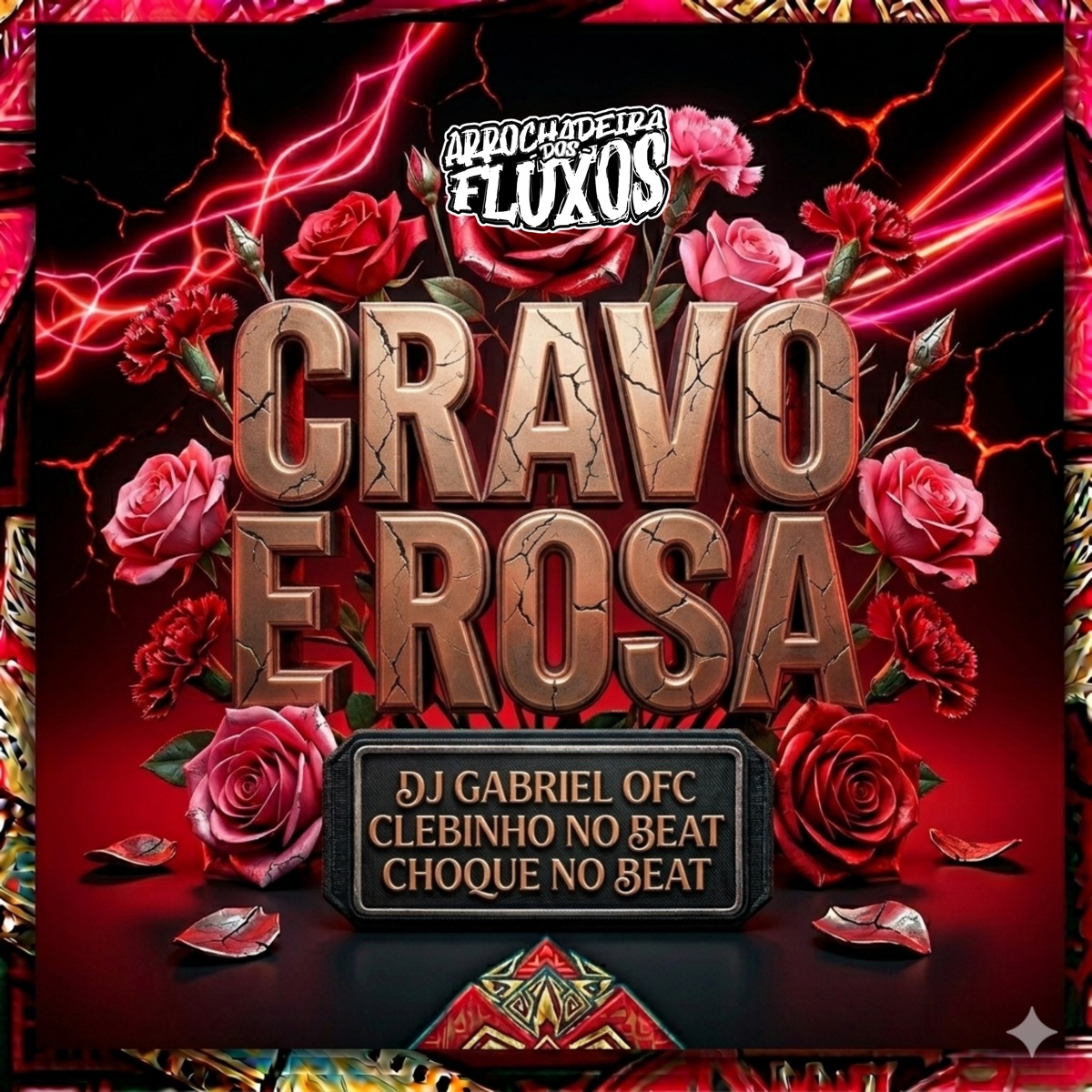 Cravo e Rosa - Single by Dj Gabriel Ofc, Arrochadeira Dos FLuxos, Choque No Beat & Clebinho No Beat album cover