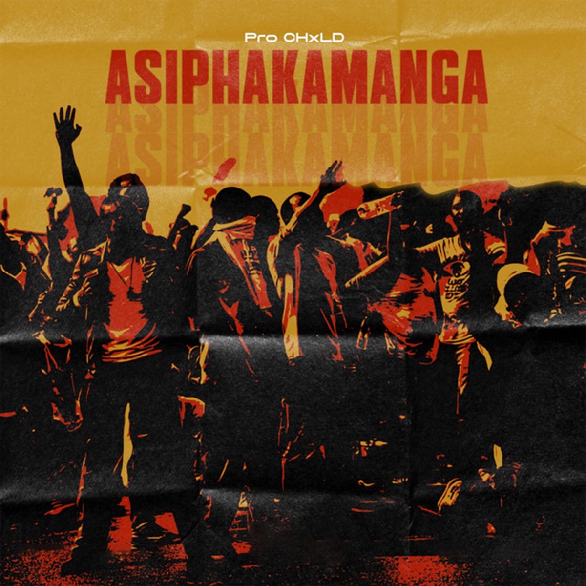 Asiphakamanga - Single by Pro CHxLD album cover