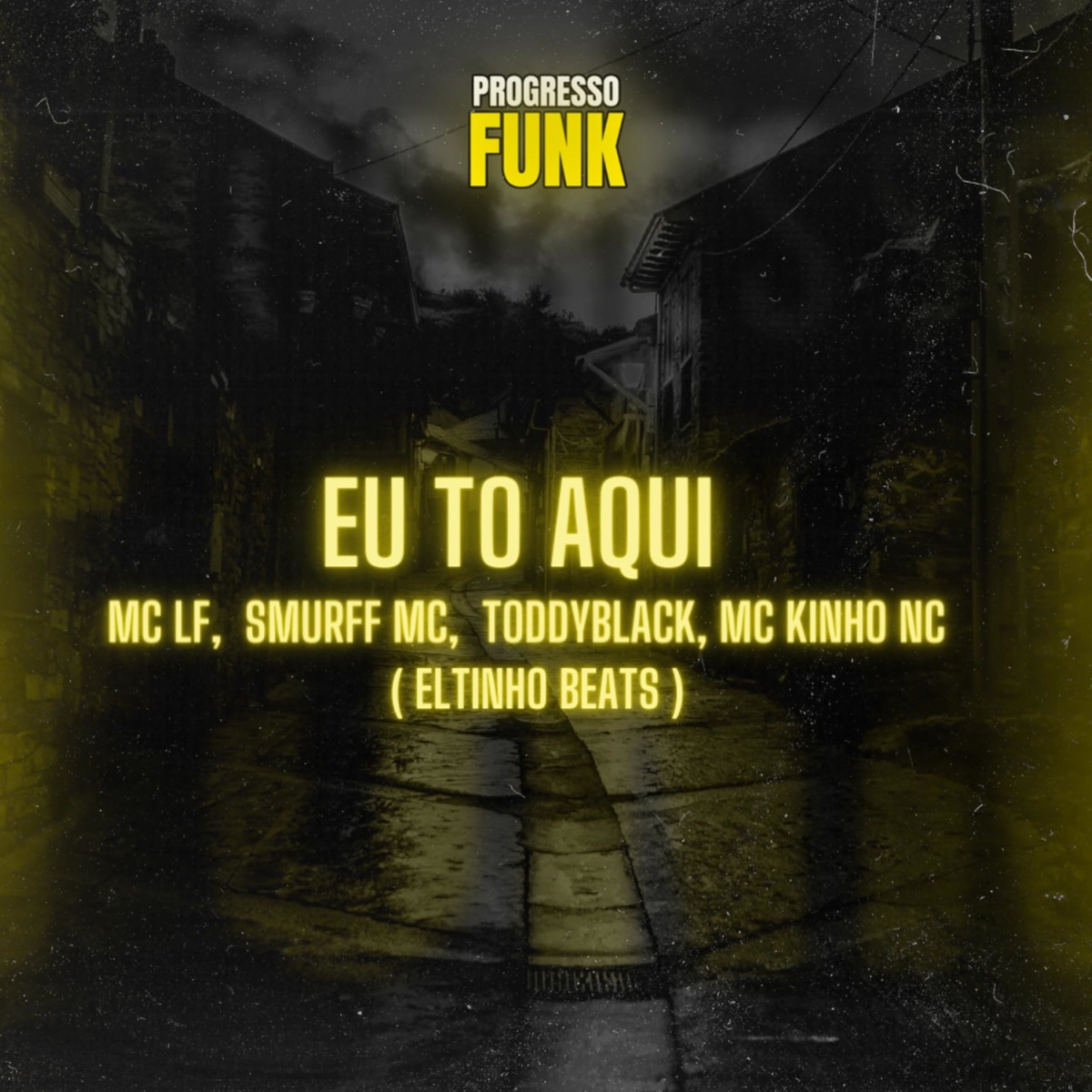 Eu To Aqui (feat. Smurf MC & Progresso Funk) - Single by Mc LF, Mc Kinho NC, Toddy Black & Eltinho Beats album cover