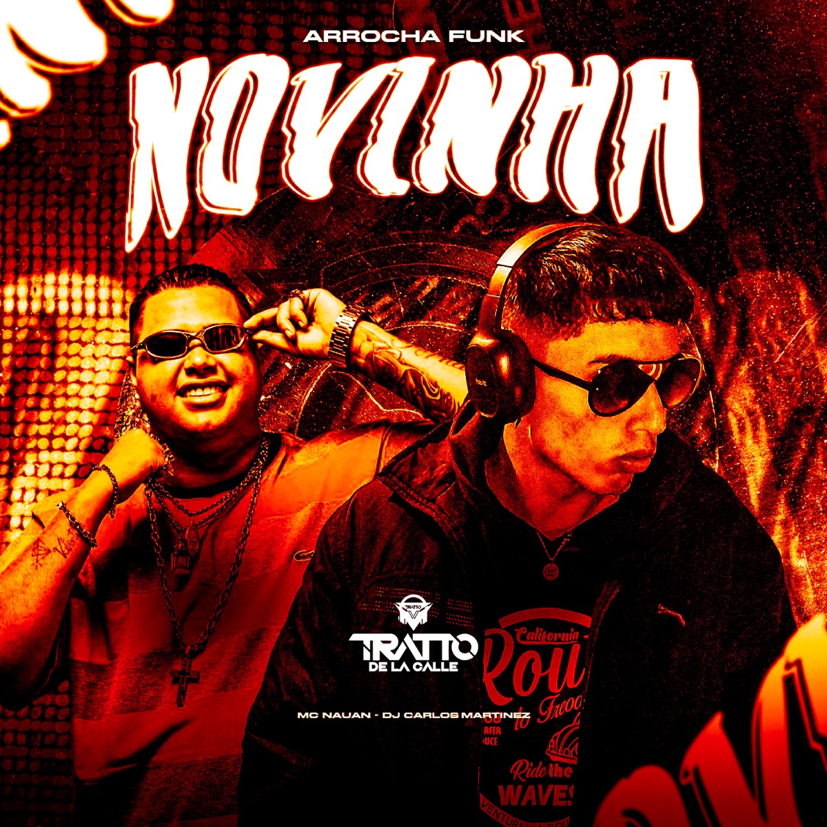 Novinha [Arrocha Funk] - Single by DJ CARLOS MARTINEZ, MC Nauan & TRATTO DE LA CALLE album cover