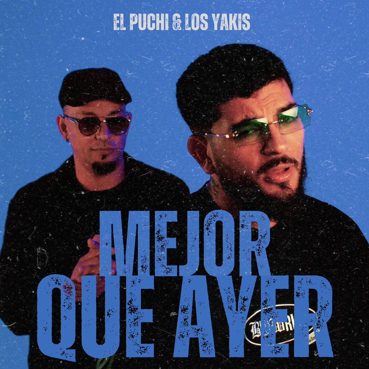 Mejor que ayer - Single by El Puchi & Dani de Los Yakis album cover