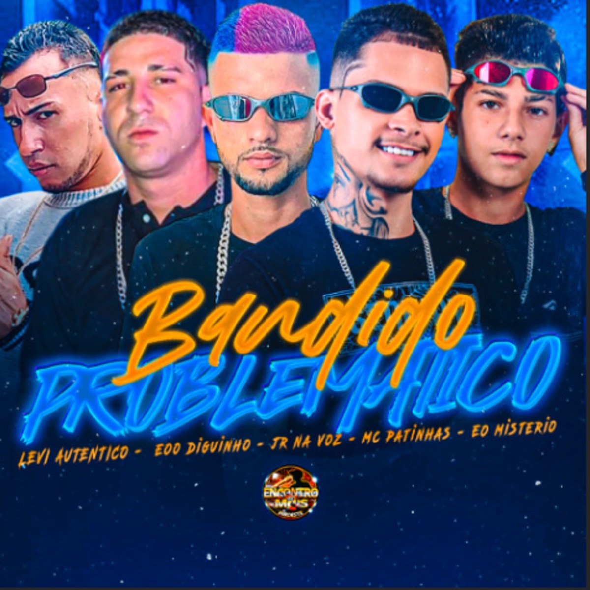 Bandido Problemático (feat. Levi Autentico) - Single by EOO DIGUINHO, Mc Patinhas, Jr Na Voz & Eo Misterio album cover
