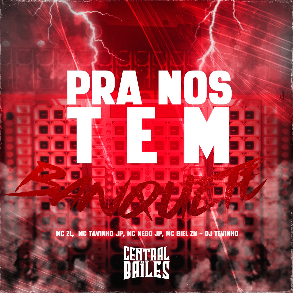 Pra Nos Tem Banquete (feat. MC Nego JP & MC Biel ZN) - Single by DJ Tevinho, Mc ZL & MC Tavinho JP album cover