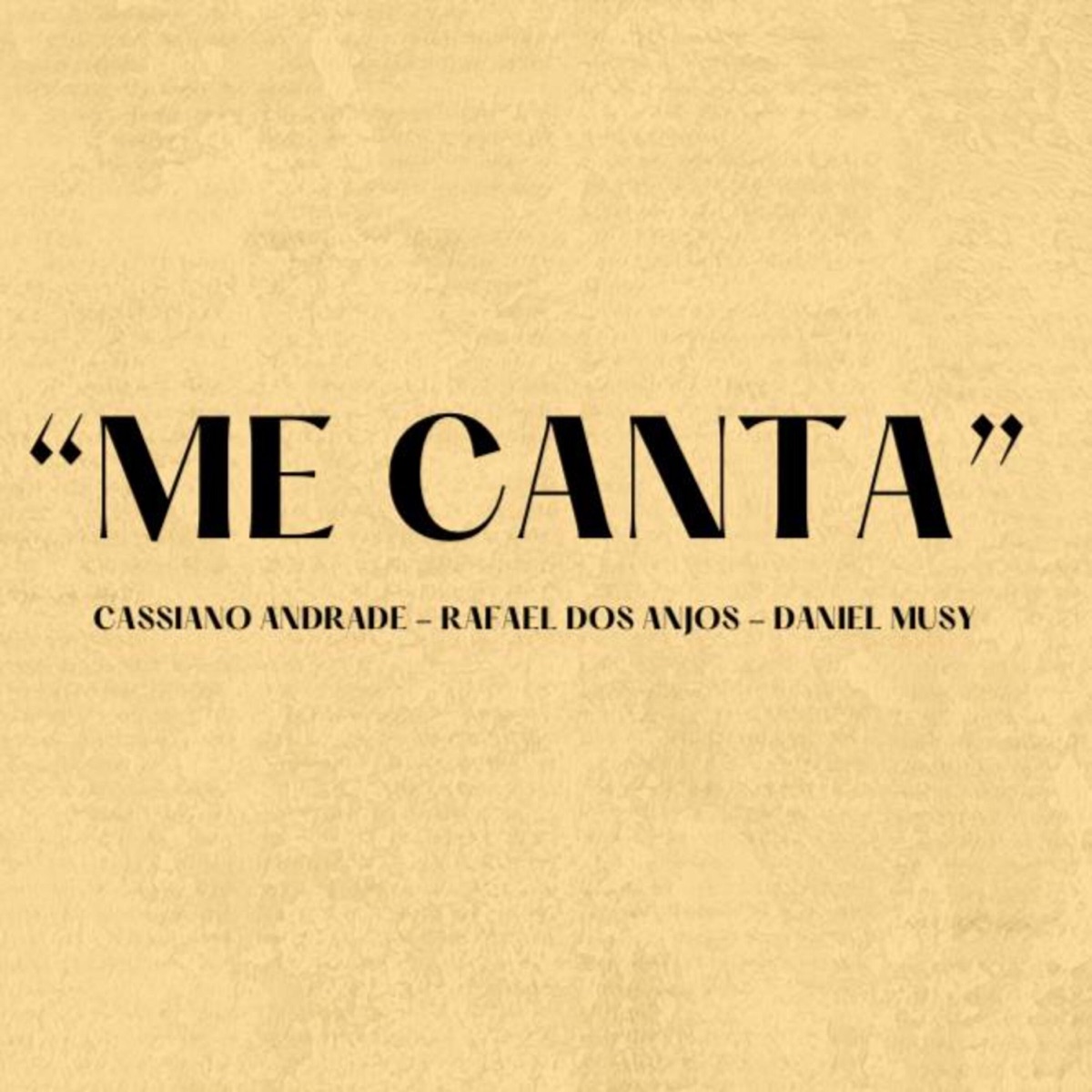 Me Canta (feat. Daniel Musy & Rafael dos Anjos) by Cassiano Andrade album cover